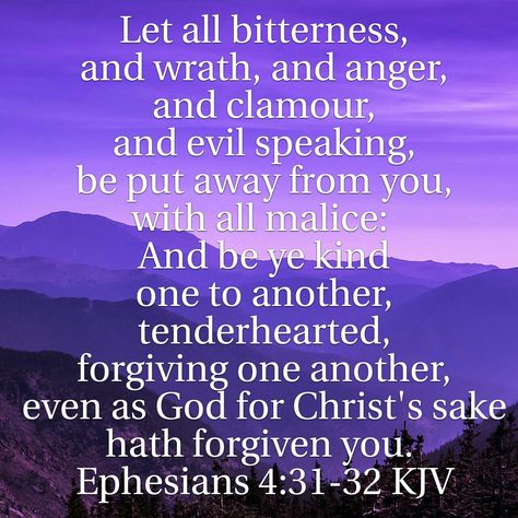 Forgive And Let Go, Ephesians 4 31 32, Blessed Assurance, King James Bible Verses, Spirit Of God, Ephesians 4, Christian Quotes Prayer, Bless The Lord, Christian Resources