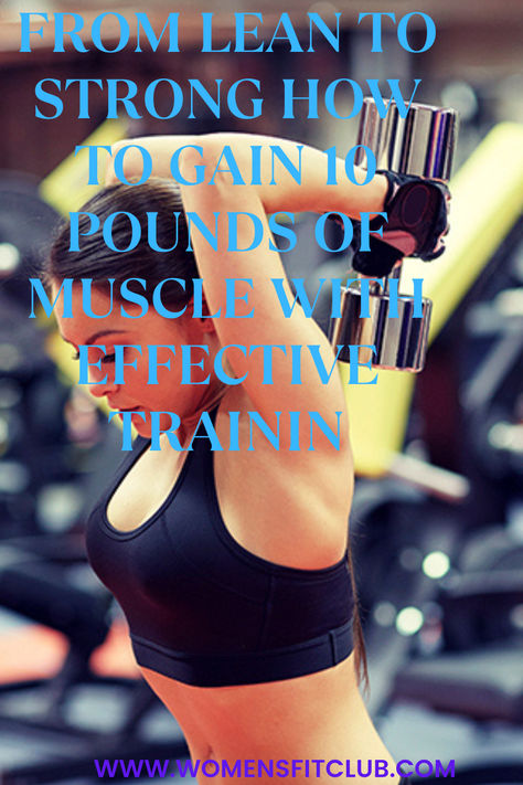 Guide on how to gain 10 pounds of muscle for women, featuring strength training routines, nutrition tips, and recovery strategies. The post highlights effective weightlifting exercises, high-protein diets, and proper rest, perfect for women aiming to build lean muscle mass and achieve a stronger physique. Gain Muscle Women Workouts Gym, Calorie Burning Exercises, Women Build Muscle, Gain Muscle Women, Muscle For Women, Calorie Cycling, Arm Women, Muscle At Home, Fitness Goals Quotes