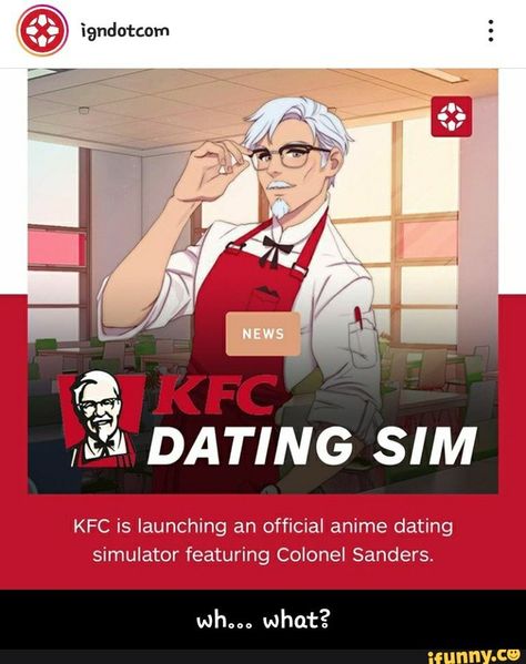 KFC is launching an official anime dating simulator featuring Colonel Sanders. - wh... what? – popular memes on the site iFunny.co #berniesanders #politics #lmao #dank #wtf #kfc #anime #cringe #launching #official #dating #simulator #featuring #colonel #sanders #wh #meme Kfc Colonel Sanders Fanart, Hot Kfc Guy, Kernel Sanders, Cursed Stuff, Link Meme, Colonel Sanders, Pee Pee, Anime Date, The Quiet Ones