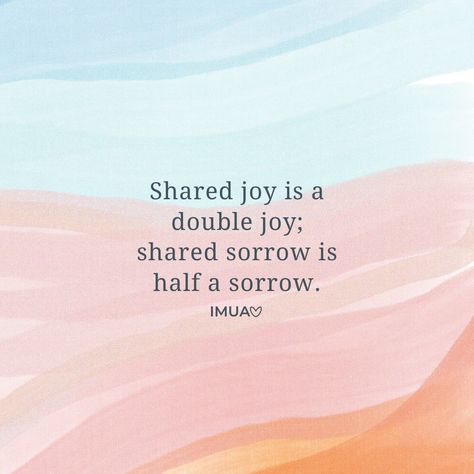 shared joy is a double joy; shared sorrow is half a sorrow.  positivity, mental health, mental wellness, psychology, therapy, positivity, mental health, mental wellness, psychology, therapy, quote, quotes, affirmations, it gets better, psychologist, therapy, therapist, happy thoughts, good vibes Shared Joy Is Double Joy, Therapist Quotes Counseling, Therapy Quotes Funny, Psychologist Aesthetic, Psychologist Quotes, Therapist Quotes, Counselling Quotes, Counseling Quotes, Joy Quotes