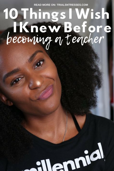 10 things I wish I knew Before Becoming A Teacher How To Become A Teacher, Become A Teacher, Teacher Lifestyle, Domestic Bliss, Teaching Quotes, Black Bloggers, First Year Teachers, Becoming A Teacher, Middle School Teachers