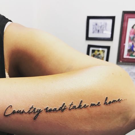 Country Life Tattoos, Country Roads Tattoo Take Me Home, Country Road Tattoo, Country Roads Take Me Home Tattoo, Country Roads Tattoo, Country Song Tattoos, Southern Tattoos For Women, Country Music Tattoos For Women, Country Tattoos For Women