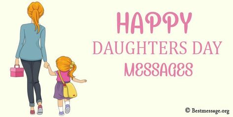 National Happy Daughters Day Messages, Daughter Quotes, Whatsapp and Facebook messages for your girl. Daughters Day Quotes My Girl, National Daughters Day Love, Happy Daughter Day Quotes, National Daughters Day Quotes Words, Daughter Day Quotes National, Happy National Daughters Day Quotes, Happy Daughters Day Images, Daughters Day Images, Happy Daughters Day Quotes