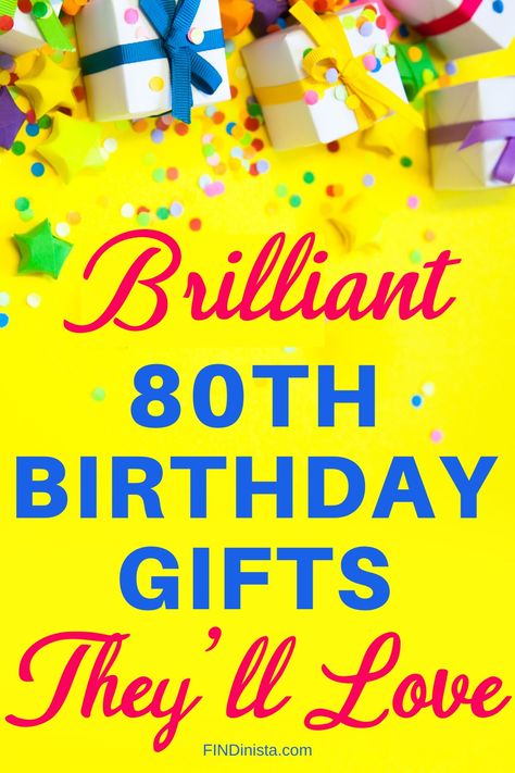 text:  Brilliant 80th Birthday Gifts They'll Love.  Image:  Colorful birthday presents and confetti on a bright yellow background 80th Birthday Gifts For Her, Birthday Ideas For 80 Year Old Woman, 80th Birthday Gifts For Grandma, Gifts For 80 Year Old Women, 80 Year Old Birthday Ideas, 80 Th Birthday, Over The Hill Gifts, Birthday Book, Birthday Coffee