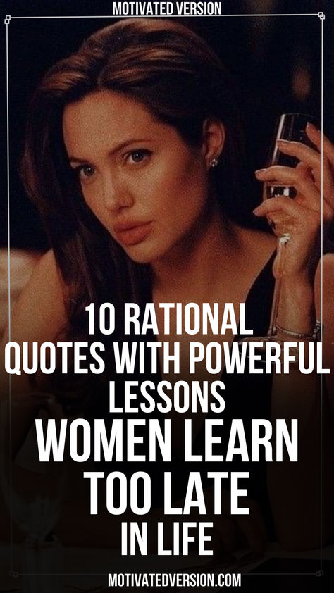 10 Rational Quotes with Powerful Lessons Women Learn Too Late in Life Never Too Late Quotes, Rational Quotes, Qoutes About Me, Life Lessons Quotes Relationships, Lessons Learned In Life Quotes, Funny Life Lessons, Too Late Quotes, Introvert Quotes, Inspirational Qoutes