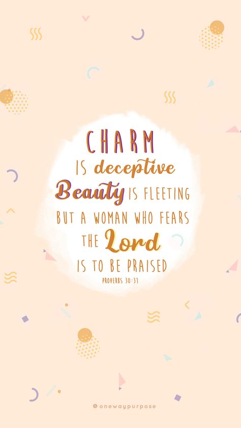 a woman who fears the Lord is to be praised Proverbs 30, Beauty Is Fleeting, Fear Of The Lord, Proverbs, The Lord, Bible Verse, Bible Verses, Designer Wallpaper, A Woman