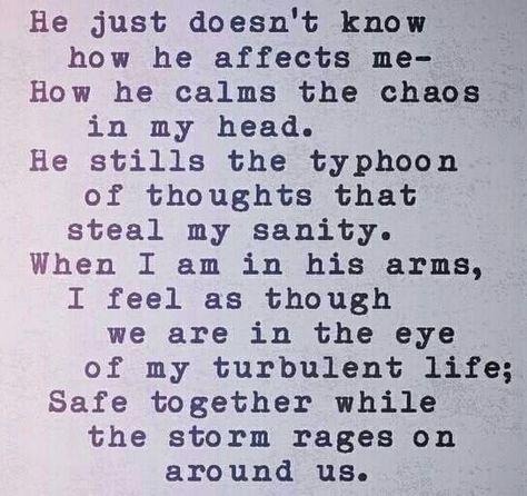 I feel this way when I am with you. Like we are in a safe harbor far from the raging storms of life. Safe Harbor, Feel Safe, Romantic Quotes, Poetry Quotes, Unique Gift Ideas, Quotes For Him, Thoughts Quotes, Meaningful Quotes, Beautiful Words