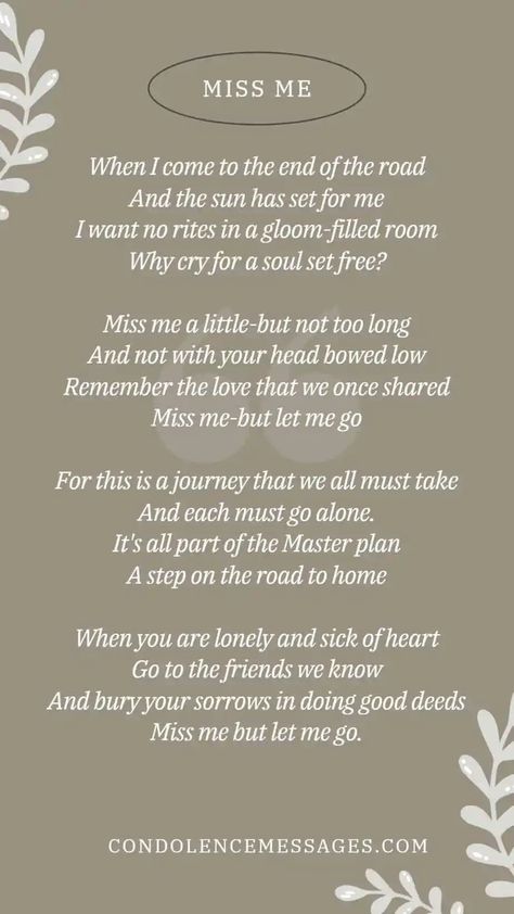 Miss Me But Let Me Go Poem – The Art Of Condolence Miss Me But Let Me Go, Miss Me But Let Me Go Poem, Let Me Go Poem, Sympathy Card Messages, Poems About Life, Card Messages, Poetry Reading, Let Me Go, Sympathy Card