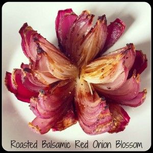 Roasted Balsamic Red Onion Blossoms - Creative Sides Onion Blossom Recipe, Boat Meals, Cauldron Bubbles, Onion Blossom, Colorful Dinner, Onion Flower, Holiday Sides, Roasted Onions, Vinegar And Honey