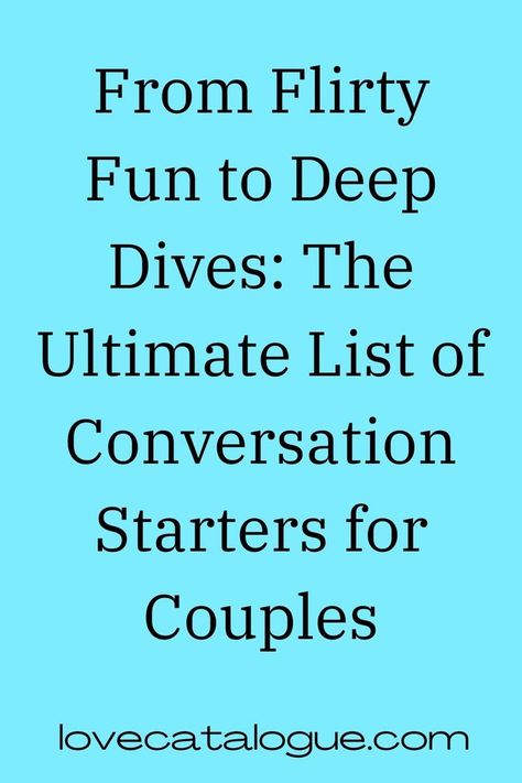 From Fun to Deep Dives: The Ultimate List of Conversation Starters for Couples Crush Conversation Starters, Deep Conversation Starters, Conversation Starters For Couples, Marriage Inspiration, Conversation Questions, Irrational Fear, Day Off Work, Fun Conversation Starters, Deep Questions