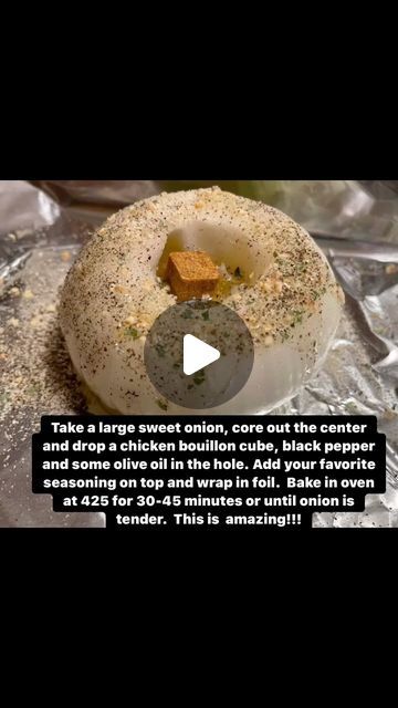 Karen McAllister Guethlein on Instagram: "Take a large sweet onion, core out the center and drop a chicken bouillon cube, black pepper and some olive oil in the hole. Add your favorite  seasoning on top and wrap in foil.  Bake in oven at 425 for 30-45 minutes or until onion is tender.  This is amazing!!! I make this with grilled steaks and baked potatoes.Trust me on this. You won’t be sorry. #onion #vidalia #vidaliaonion #sweetonions #sidedish #vegetable #vegetablesidedish #chickenbouilloncubes #oliveoil #simplefood #simplefoodideas #summergarden #chef #cooking #recipe #clevelandtennessee" Onion Boil, Foil Bake, Grilled Steaks, Chicken Bouillon, Chef Cooking, Vidalia Onions, Bouillon Cube, Onion Recipes, How To Grill Steak