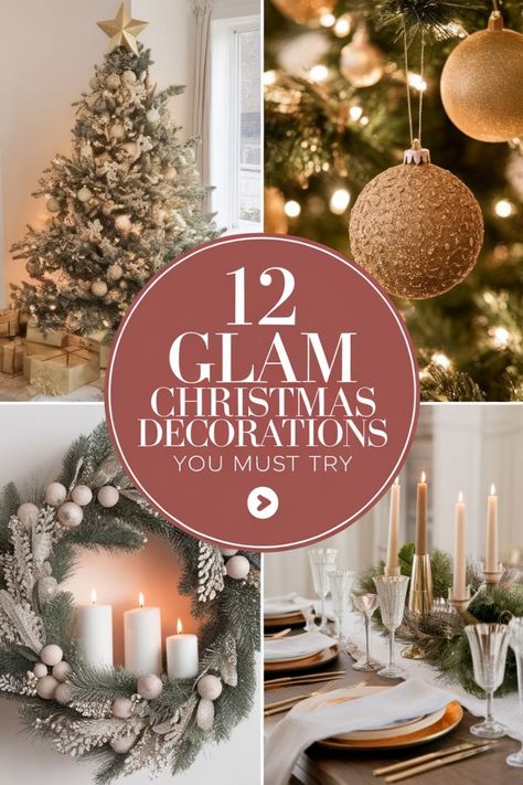 12 glamorous Christmas decorations featuring a decorated tree, ornaments, wreath, and elegant table setting. Glam Christmas Table Decor, Glamour Christmas Decor, Elegant Christmas Decor Ideas For Living Room, Rustic Glam Christmas Decor, Glam Christmas Decor Ideas, Glamorous Christmas Decor, Elegant Christmas Decor Ideas, Elegant Christmas Decorations, Rustic Glam Christmas