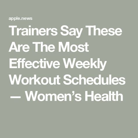 Trainers Say These Are The Most Effective Weekly Workout Schedules — Women’s Health Women Weekly Workout Plan, Complete Workout Plan For Women, Best Weekly Workout Schedule For Women, Weekly Gym Schedule For Women, At Home Weekly Workouts For Women, Women’s Workout Plan Weekly, 5 Week Workout Plan At Home, Full Week Workout Plan At Home, Fitness Schedule Weekly