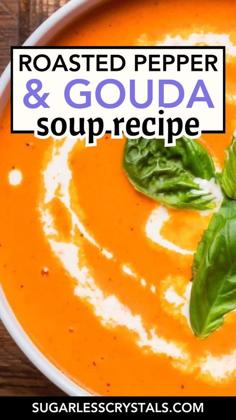 Warm up with our Easy Gouda Cheese Winter Soup Recipe! Featuring roasted red pepper and Gouda cheese, this simple soup recipe is ideal for easy meals and winter diner ideas. Enjoy the comfort of homemade roasted red pepper soup with a velvety texture that's perfect for cozy winter nights. Roasted Pepper Gouda Soup, Soup Roasted Vegetable, Roasted Pepper And Gouda Soup, Roasted Red Pepper And Gouda Soup, Red Pepper And Gouda Soup, Red Pepper Gouda Soup, Gouda Soup, Quick Fall Dinner, Easy Winter Soups