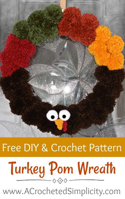 Free DIY & Crochet Pattern - A Great One for Kids! Turkey Pom Wreath by A Crocheted Simplicity Crochet Thanksgiving, Thanksgiving Crochet, Turkey Wreath, Autumn Blessings, Making Toys, Pom Wreath, Pom Crafts, Diy Crochet Patterns, Pom Pom Wreath