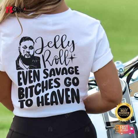 Jelly Roll Even Savage Bitches Go To Heaven Shirt County Music Concert Check more at https://ishirtplus.com/product/jelly-roll-even-savage-bitches-go-to-heaven-shirt-county-music-concert/ Jelly Roll Vinyl Shirts, Jelly Roll Tshirt Ideas, Jelly Roll Shirt Ideas, Jelly Roll Concert Outfit Ideas, Jelly Roll Concert Outfit, Jelly Roll Concert, Journey Concert, Custom Crafts, Festival Fits