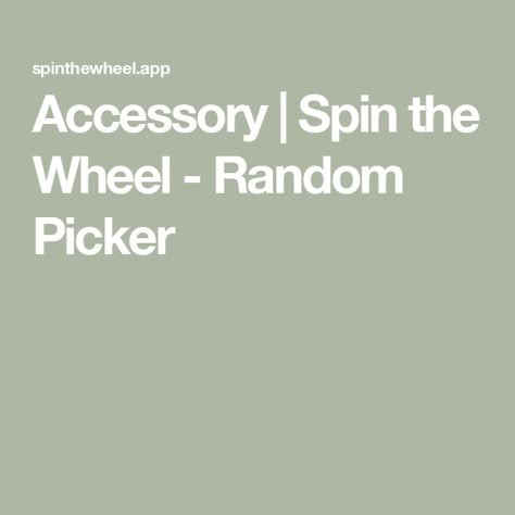 Accessory  | Spin the Wheel - Random Picker Spinning Wheel Accessories, Spin The Wheel, Oc Challenge, Scarf Necklace, Round Glasses, Gacha Life, Cool Things To Make, Spinning, Hair Clips