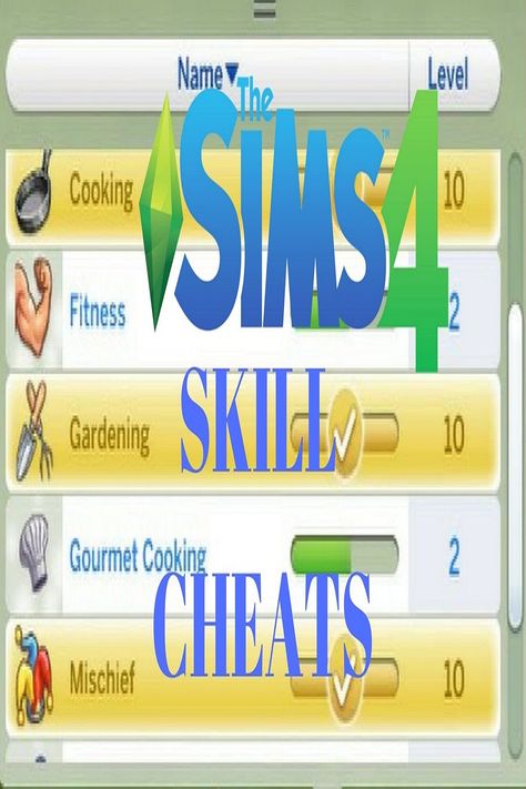 Sims 4 Skill Cheats Sims Skill Cheats, Sims 4 Cheats Skills, Sims 4 Skill Cheats, Sims 4 Cheats Codes, Sims 4 Skills, Sims 4 Ps4, Sims Cheats, Sims 4 Cheats, Sims 4 Cc Kids Clothing