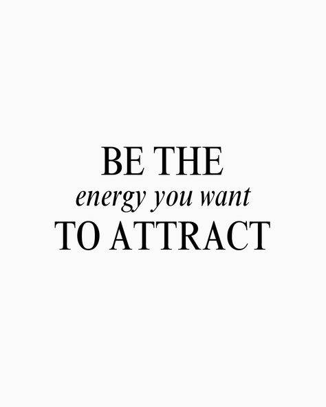 Be the energy you want to attract. - Motivational quotes that inspire positive thoughts. Be The Energy You Want To Attract, Quotes About Energy, Quotes That Inspire, The Energy, Positive Thoughts, Dream Big, Mood Board, Vision Board, Motivational Quotes