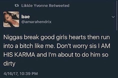 Don’t worry sis I AM HIS KARMA I Say Goodbye, Bigger Person, Funny Relationship, Funny Tweets, Real Talk, Meaningful Quotes, Don't Worry, Inspire Me, Wise Words