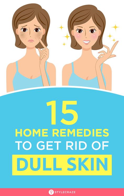 Dull Skin Remedies, Natural Wrinkle Remedies, Skin Dullness, Wrinkle Remedies, Skin Lightening, Clear Complexion, Lighten Skin, Improve Skin Tone, Lifestyle Habits