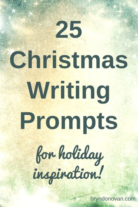 25 Christmas Writing Prompts For Holiday Inspiration – Bryn Donovan Writing Prompt Generator, Writing Prompts Journal, Holiday Writing Prompts, Christmas Writing Prompts, Fiction Writing Prompts, Kindergarten Writing Prompts, Writing Prompts Romance, Holiday Writing, Writing Prompts Funny