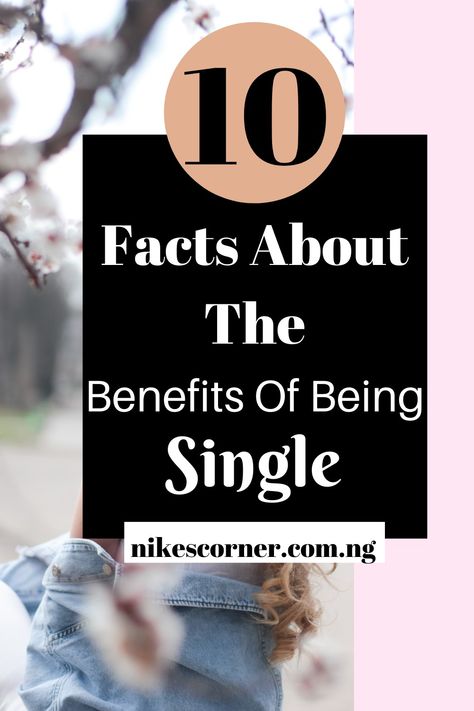 Are you always wondering the benefits of being single? Here are facts about the benefits of being single. #nikescorner #relationship #single Benefits Of Being Single, Get Over Your Ex, Out Of Your Mind, Emotional Baggage, Still Single, Single People, Being Single, About Me Blog, Single Life