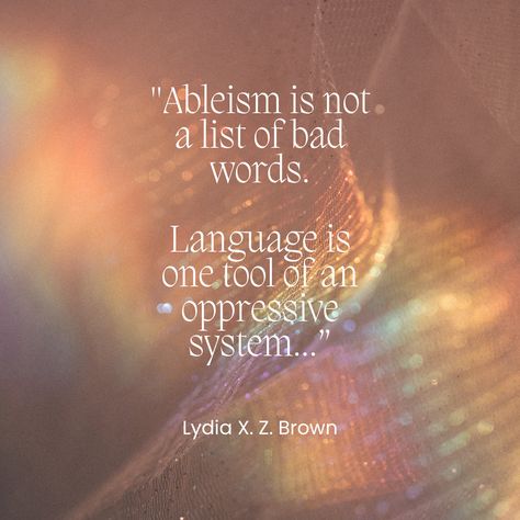 Ableism runs deeper than words.⁠ ⁠ "Ableism is not a list of bad words. Language is one tool of an oppressive system." - Lydia X. Z. Brown - @autistichoya⁠ ⁠ This quote hits because it pushes us beyond surface-level "fixes". Yes, language matters. But focusing solely on words risks missing the forest for the trees.⁠ ⁠ Ableism is woven into:⁠ • How we design spaces⁠ • Who we consider when making policies⁠ • What we deem "normal" or "productive"⁠ • How we value different types of minds and bodi... Bad Words, Our Values, Living Well, Chronic Illness, The Forest, Different Types, Trees, Mindfulness, Forest