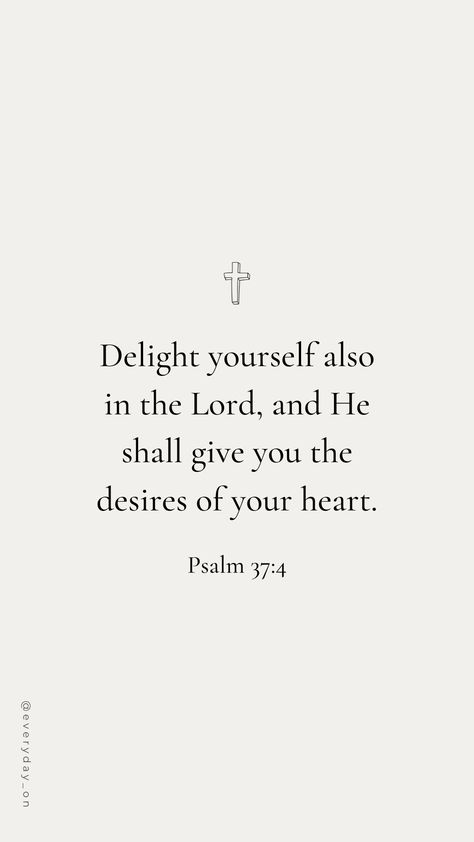 Psalm Love Quotes, Take Delight In The Lord, Bible Verse For Career, Psalm 37:3-4, Bible Quotes For New Year, Desires Of Your Heart Scripture, Trust The Lord With All Your Heart, Psalm 37 4 Wallpaper, Bible Verse For Confidence