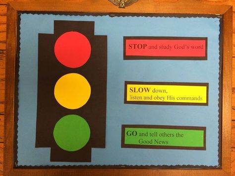 Traffic Light Bulletin Board Ideas, Light Bulletin Board Ideas, Church Bulletin Board Ideas, Religious Bulletin Boards, Bible Bulletin Boards, Class Bulletin Boards, Bulletin Boards Theme, Christian Bulletin Boards, Sunday School Decorations