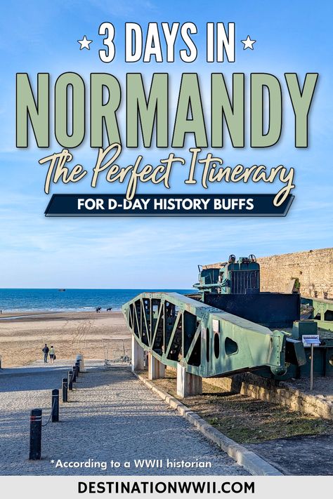 How to Spend 3 Days in Normandy: Best Itinerary for D-Day History Time Budget, D Day Invasion, American Cemetery, Juno Beach, Gold Beach, Normandy France, City Breaks, Perfect Itinerary, England And Scotland