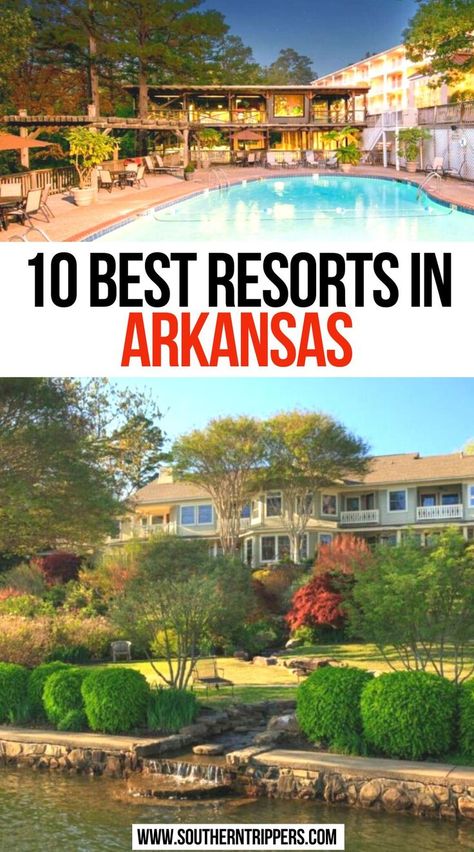 10 Best Resorts In Arkansas Arkansas Vacation Ideas, Places To Visit In Arkansas, Arkansas Hot Springs, Arkansas Vacation, Travel Resorts, Lux Travel, Bella Vista Arkansas, Arkansas Vacations, Southern Usa