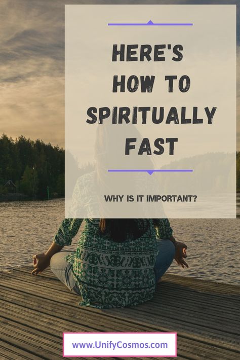 How To Pray While Fasting, Fasting For Spiritual Growth, Types Of Spiritual Fasting, Prayers To Pray During Fasting, What To Do When Fasting And Praying, Why Fasting Is Important, Spiritual Fast, Heal Thyself, Fast And Pray