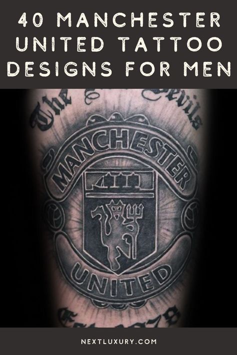 Founded in 1878, Manchester United is one of the most successful football clubs of all time, in both England and on an international scale, with 64 trophy wins and 13 championships alone since 1992.With an overwhelming fan base and repeatedly packed stadiums, the team’s legacy has long been cemented. #nextluxury #tattooideas #tattoodesigns Manchester United Logo Tattoo, Man United Tattoo, Manchester United Tattoo Ideas, Manchester United Tattoo, Man Utd Tattoo, Manchester Tattoo, Chest Tattoo Men, Cool Tattoos For Guys, Tattoo Designs For Men