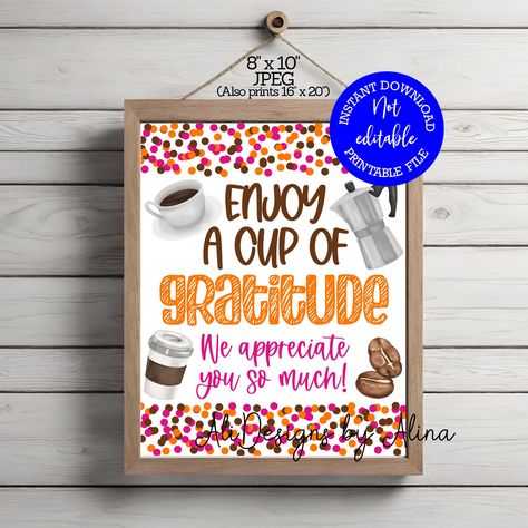 Coffee bar sign, Enjoy a cup of gratitude, donut bar, Appreciation week, PTA PTO event, Thanks a latte, Nurses day, Volunteer thank you Cna Week, Pta Events, Employee Relations, Coffee Bar Sign, Donut Bar, Thanks A Latte, Download Sign, Coffee And Donuts, Coffee Bar Signs