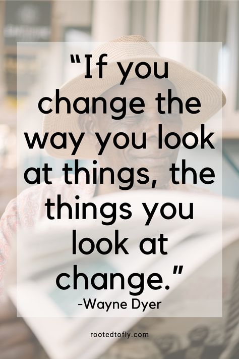 "If you change the way you look at things, the things you look at change." -Wayne Dyer click for ideas on how to shift your perspective when life is hard! #rootedtofly #quotes When You Change The Way You Look, Centering Prayer, Racing Mind, Wayne Dyer, Life Is Tough, Wise Words Quotes, December 2023, Still Waiting, On My Mind