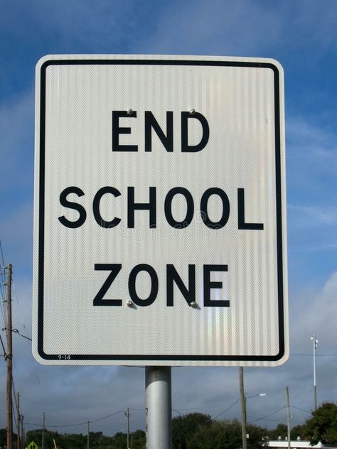 Am I the only one who treats the" End School Zone" sign like the start of a drag race? School Zone Sign, School Zone, Am I The Only One, Drag Race, The Start, Highway Signs, The End, Novelty Sign, Signs