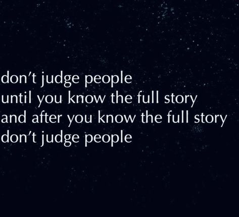 When People Judge You Wrong, Judgement People Quotes, How To Stop Judging Others, Stop Judging Others Quote, Gbv Poster, Judgemental People Quotes, Judging People Quotes, Poster Awareness, Judging Others Quotes