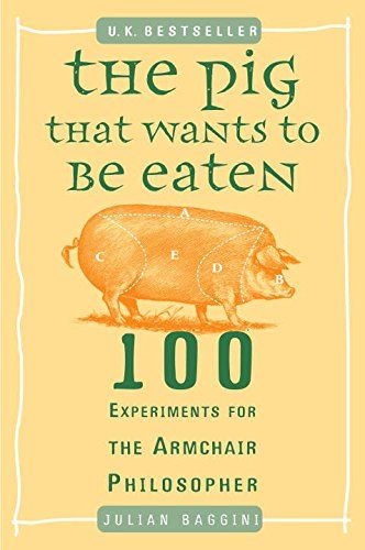 The Best Philosophy Books for Children - The Pig That Wants to Be Eaten by Julian Baggini Moral Philosophy, Thought Experiment, Philosophy Books, Download Books, Reading Online, Thought Provoking, Audio Books, Book Worth Reading, Good Books