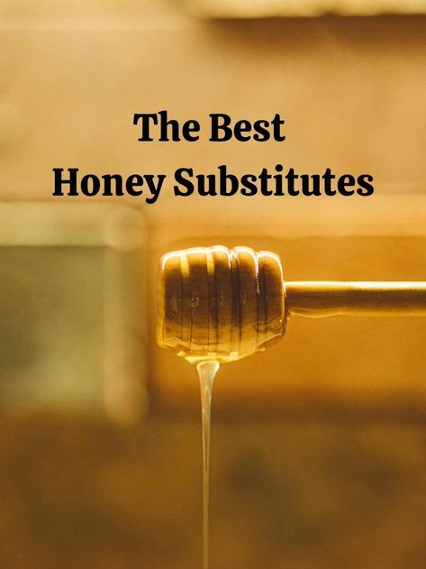 Honey stick with honey dripping off of it and text overlay "The Best Honey Substitutes." Substitute For Honey In A Recipe, Substitute For Honey, Vegan Honey Recipe, Honey Alternative, Honey Substitute, Vegan Honey, Sugar Free Honey, Apple Honey, Honey Cornbread