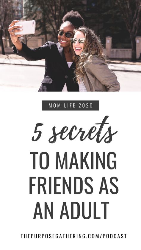 Ep 22. 5 Secrets to Making Friends as an Adult - thepurposegathering.com Making Friends As An Adult, Therapy Tools, Making Friends, Mom Life, The Secret, I Want, To Share, Tools