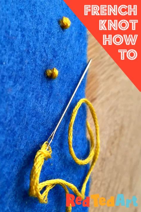 Red Ted Art's craft basics - learn how to make a French Knot! A fun little stitch that is great for little extras in your sewing. They make great "eyes" or "buttons" on small felt crafts! Learn how to make basic hand stitches today! #sewing #frenchknot Stitching For Beginners, Crafts By Season, French Knot Stitch, Red Ted Art, Felt Sewing, French Knot Embroidery, Hand Stitches, Puppet Crafts, Finger Knitting