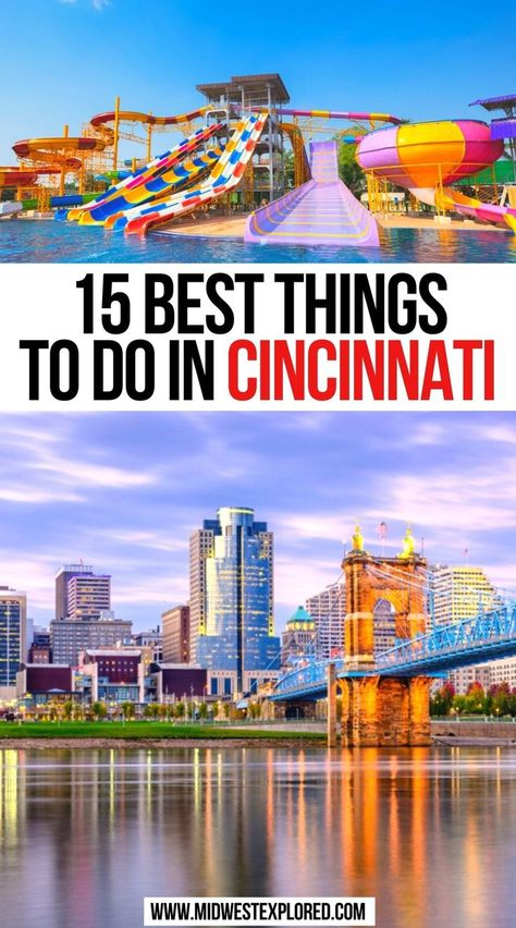 15 Best Things To Do In Cincinnati Day Trips In Ohio, Bucket List Places To Visit, Ohio Getaways, Things To Do In Cincinnati, Bucket List Places, Interesting Things To Do, Usa Travel Map, Ohio Travel, Kids Things To Do