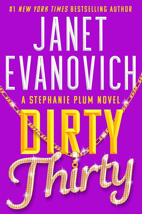 Dirty Thirty (Stephanie Plum Book 30) - Kindle edition by Evanovich, Janet. Literature & Fiction Kindle eBooks @ Amazon.com. Janet Evanovich Books, Stephanie Plum, Janet Evanovich, Dirty Thirty, Dirty 30, Mystery Books, Thriller Books, Security Guard, Page Turner