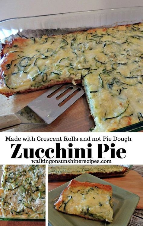 Zucchini Pie made with Crescent Rolls from Walking on Sunshine. #zucchini #summer #easyrecipe Crescent Roll Zucchini Pie, Crescent Roll Zucchini Bake, Breakfast Casserole With Crescent, Breakfast Casserole With Crescent Rolls, Casserole With Crescent Rolls, Zucchini Pie Recipes, Zucchini Zoodles, Crescent Roll Crust, Recipe Zucchini