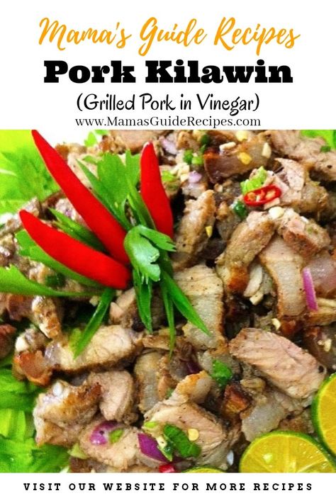 Pork Kilawin Recipe Kilawin Recipe, Pork Liempo Recipe, Ube Recipe, Filipino Pork Recipes, Grilled Pork Belly, Pinoy Foods, Filipino Recipe, Filipino Dish, Pinoy Recipes