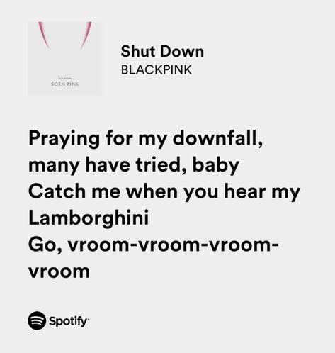 Shut Down Blackpink Lyrics, Shut It Down Blackpink, Blackpink Song Quotes, Shut Down Lyrics, Shut Down Blackpink, Best Lyrics, Kpop Lyrics, Korean Song Lyrics, Random Aesthetic