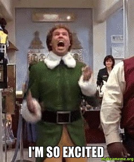 50 Best I'm So Excited Memes - SayingImages.com Christmas Eve Meme, Excited Meme, Elf Memes, Le Grinch, Its Christmas Eve, Christmas Memes, Buddy The Elf, Birthday Meme, Christmas Eve Box