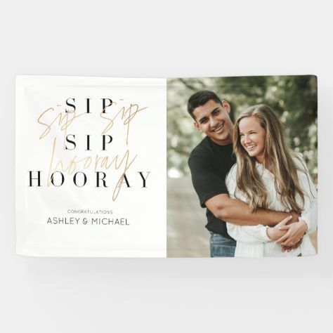 $54.60 | Sip Sip Hooray Modern Gold Script Engagement Party #sip sip hooray, photo, engagement party, couple shower, bridal shower, wedding shower, rehearsal dinner, retirement, graduation, gold typography Engagement Party Banners, Photo Typography, Sip Sip Hooray, Shopping Gifts, Bridal Shower Banner, She Said Yes, Engagement Party Decorations, Wedding Posters, Wedding Banner