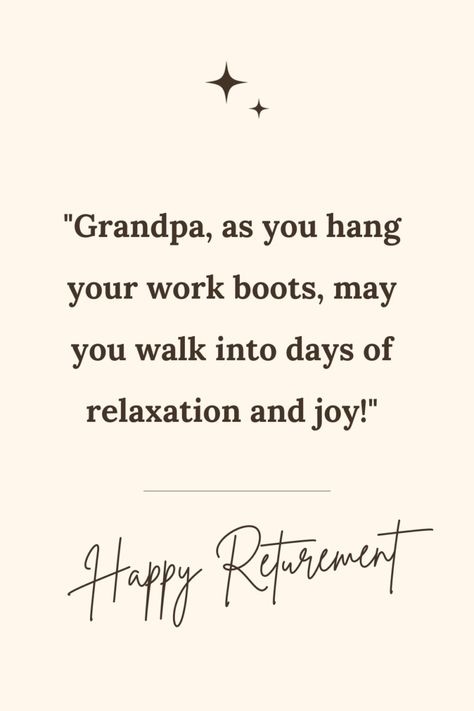 Quotes, messages and wishes for retiring grandpas Retirement Quotes, Quotes Messages, Quotes